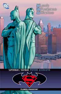 GRANDI OPERE DC (201400) SUPERMAN/BATMAN POTERE ASSOLUTO