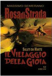 ROSA DI STRADA # 8 IL VILLAGGIO DELLA GIOIA (SCONTO 50%)