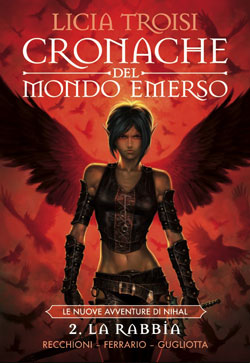 CRONACHE DEL MONDO EMERSO LE NUOVE AVVENTURE DI NIHAL # 2 LA RABBIA