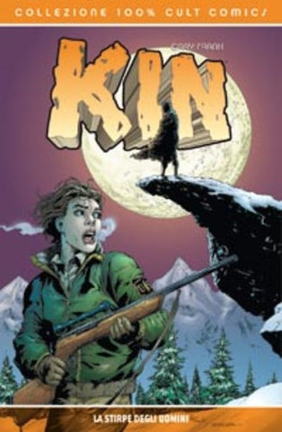 100% CULT COMICS # 9 KIN - LA STIRPE DEGLI UOMINI