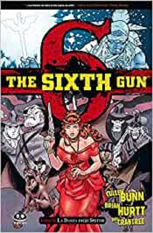 THE SIXTH GUN # 6 LA DANZA DEGLI SPETTRI