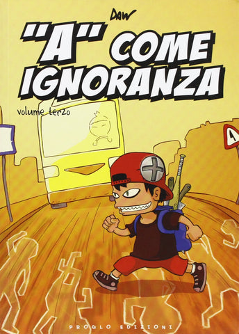 "A" COME IGNORANZA (2009) # 3