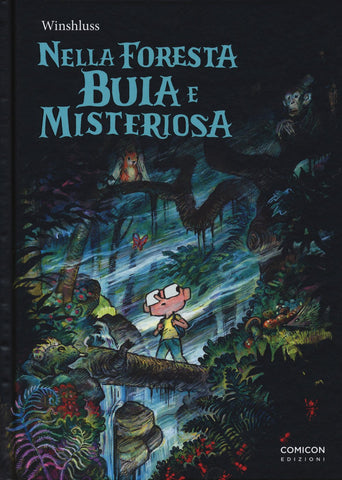 NELLA FORESTA BUIA E MISTERIOSA