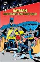 CLASSICI DC BATMAN THE BRAVE AND BOLD # 5 di 5