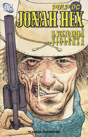 JONAH HEX # 1 IL VOLTO DELLA VIOLENZA