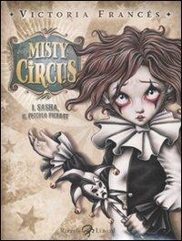 MISTY CIRCUS # 1 SASHA IL PICCOLO PIERROT (SCONTO 50%)