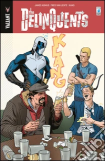 VALIANT #34 THE DELINQUENTS (SCONTO 50%)