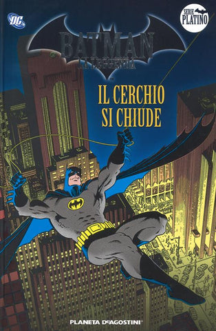 BATMAN LA LEGGENDA IL CAVALIERE OSCURO # 4 IL CERCHIO SI CHIUDE