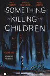 SOMETHING IS KILLING THE CHILDREN # 1 NON ANDATE NEL BOSCO