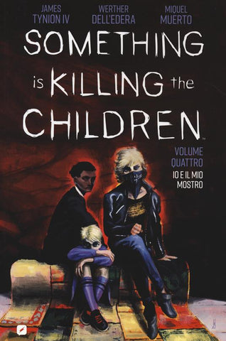 SOMETHING IS KILLING THE CHILDREN # 4 IO E IL MIO MOSTRO