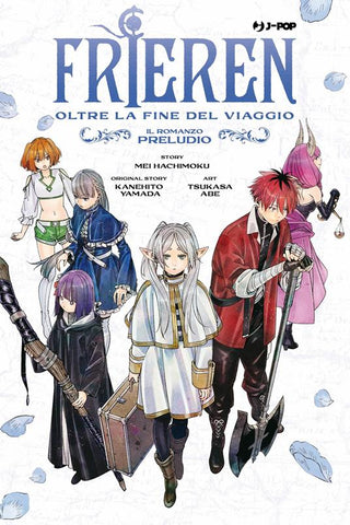FRIEREN DOPO LA FINE DEL VIAGGIO IL ROMANZO PRELUDIO