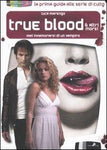 TRUE BLOOD E ALTRI MORSI - MAI INNAMORARSI DI UN VAMPIRO (SCONTO 50%)