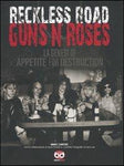 RECKLESS ROAD GUNS N' ROSES - LA GENESI DI APPETITE FOR DESTRUCTION