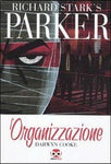 RICHARD STARK'S PARKER - L'ORGANIZZAZIONE
