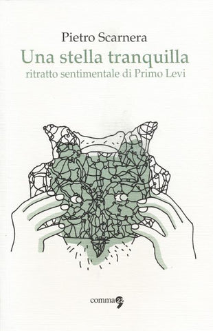 UNA STELLA TRANQUILLA - RITRATTO SENTIMENTALE DI PRIMO LEVI (SCONTO 50%)