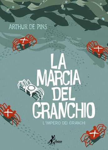 LA MARCIA DEL GRANCHIO # 2 L'IMPERO DEI GRANCHI (SCONTO 50%)