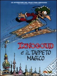 IZNOGOUD E IL TAPPETO MAGICO (SCONTO 50%)