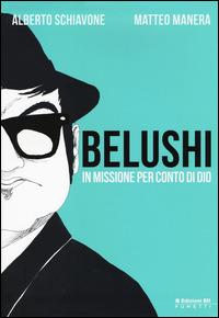 BELUSHI - IN MISSIONE PER CONTO DI DIO (SCONTO 50%)