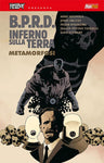HELLBOY PRESENTA B.P.R.D. INFERNO SULLA TERRA #12 METAMORFOSI