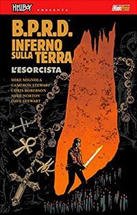 HELLBOY PRESENTA B.P.R.D. INFERNO SULLA TERRA #14 L'ESORCISTA