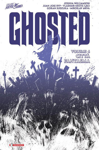 GHOSTED # 4 CITTA' FANTASMA (SCONTO 50%)