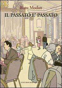 IL PASSATO E' PASSATO (SCONTO 50%)