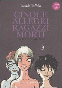 CINQUE ALLEGRI RAGAZZI MORTI # 3 CON CD AUDIO (SCONTO 50%)