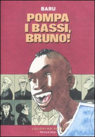 POMPA I BASSI, BRUNO!