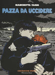 PAZZA DA UCCIDERE (SCONTO 50%)