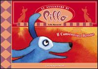 LE AVVENTURE DI PILLO - IL CAMIONCINO ROSSO (SCONTO 50%)