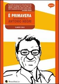 E' PRIMAVERA - INTERVISTA A ANTONIO NEGRI (SCONTO 50%)