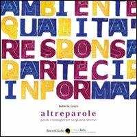 ALTREPAROLE - PAROLE E IMMAGINI PER UN PIANETA DIVERSO (SCONTO 50%)