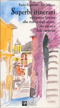 SUPERBI ITINERARI - RACCONTARE GENOVA (SCONTO 50%)