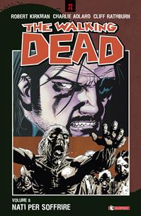 THE WALKING DEAD # 8 NATI PER SOFFRIRE RISTAMPA