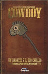 COWBOY - UN RAGAZZO E IL SUO CAVALLO (SCONTO 50%)