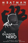 GRANDI OPERE DC BATMAN DI G MORRISON # 2 BATMAN E IL GUANTO NERO