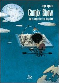COMIX SHOW - DIARIO SEMISERIO DI UN FUMETTISTA (SCONTO 50%)