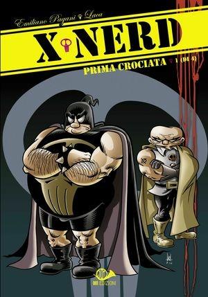 X NERD # 1 DI 4 PRIMA CROCIATA (SCONTO 50%)