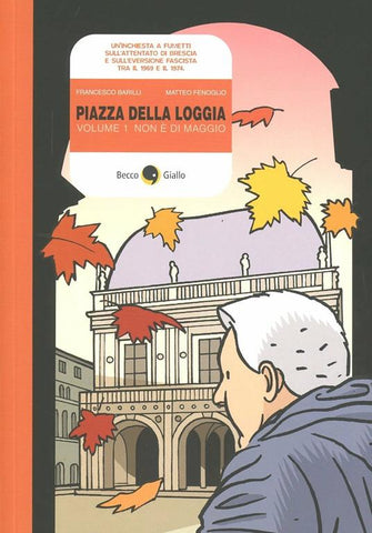 PIAZZA DELLA LOGGIA # 1 NON E' DI MAGGIO (SCONTO 50%)