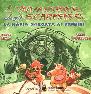 L'INVASIONE DEGLI SCARAFAGGI - LA MAFIA SPIEGATA AI BAMBINI (SCONTO 50%)