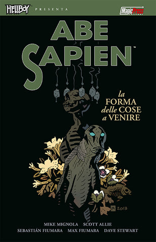HELLBOY PRESENTA ABE SAPIEN # 4 LA FORMA DELLE COSE A VENIRE