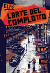 L'ARTE DEL COMPLOTTO OVVERO IL TEMPO DEI CAPODOGLI