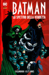 GRANDI OPERE DC BATMAN LO SPETTRO DELLA VENDETTA