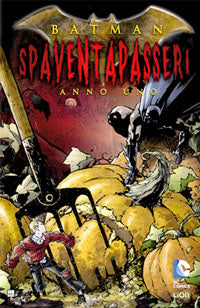 BATMAN BOOK # 4 BATMAN SPAVENTAPASSERI ANNO UNO
