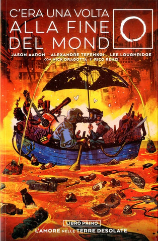 C'ERA UNA VOLTA ALLA FINE DEL MONDO # 1 L'AMORE NELLE TERRE DESOLATE
