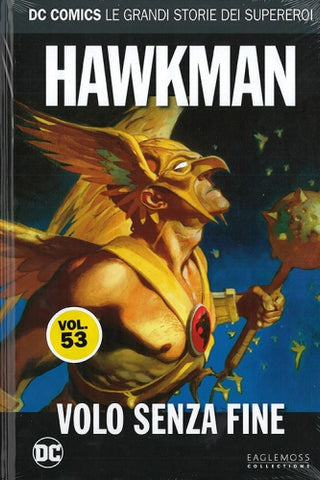 DC COMICS – LE GRANDI STORIE DEI SUPEREROI #53 HAWKMAN: VOLO SENZA FINE