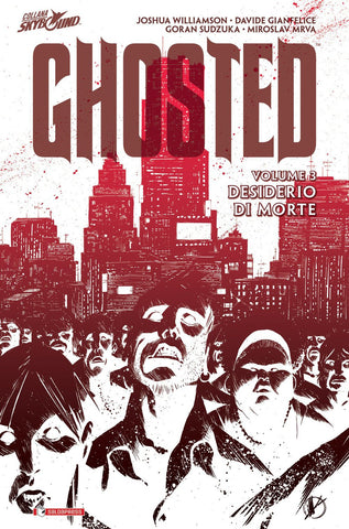 GHOSTED # 3 DESIDERIO DI MORTE (SCONTO 50%)