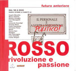 FUTURO ANTERIORE ROSSO - RIVOLUZIONE E PASSIONE (SCONTO 50%)