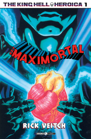 COSMO COMICS #122 KING HELL HEROICA 1 THE MAXIMORTAL