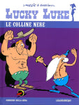LUCKY LUKE # 6 LE COLLINE NERE